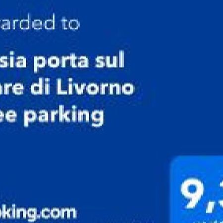 Kasia Porta Sul Mare Di Livorno Free Parking Dış mekan fotoğraf